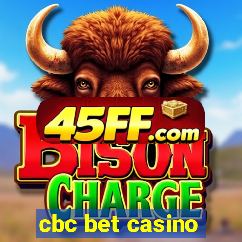 cbc bet casino